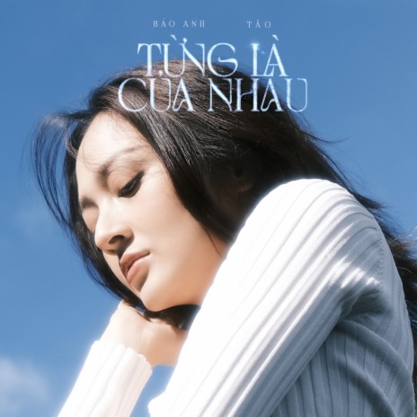 Từng Là Của Nhau ft. Táo | Boomplay Music