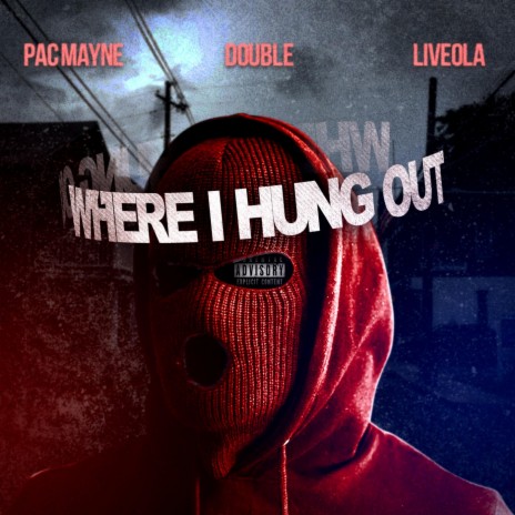 Where I Hung Out (feat. Double & Liveola) | Boomplay Music