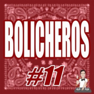Bolicheros #11