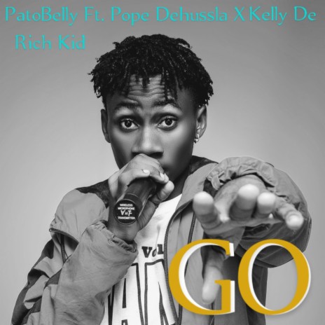 Go ft. Pope Dehussla & Kelly De Rich Kid | Boomplay Music