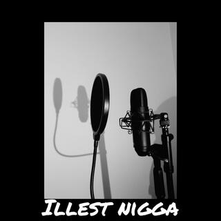 Illest Nigga