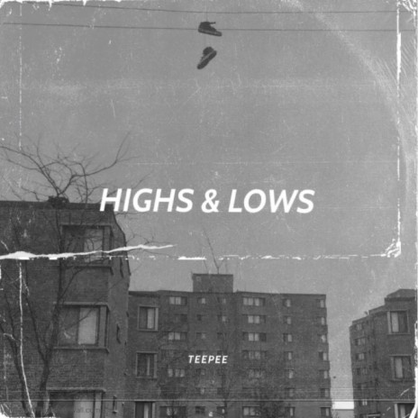 HIGH & LOWS | Boomplay Music