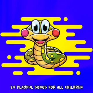 24 Chansons ludiques pour tous les enfants