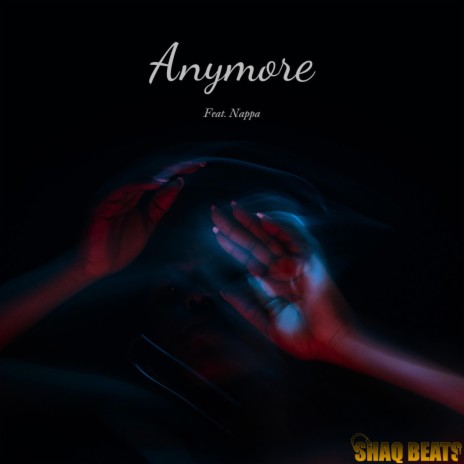 Anymore ft. Nappa | Boomplay Music