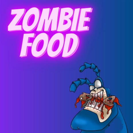 ZOMBIE FOOD