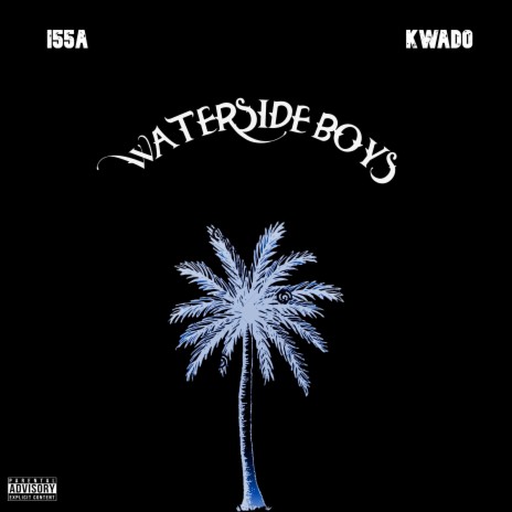 Waterside Boys ft. Kwado | Boomplay Music