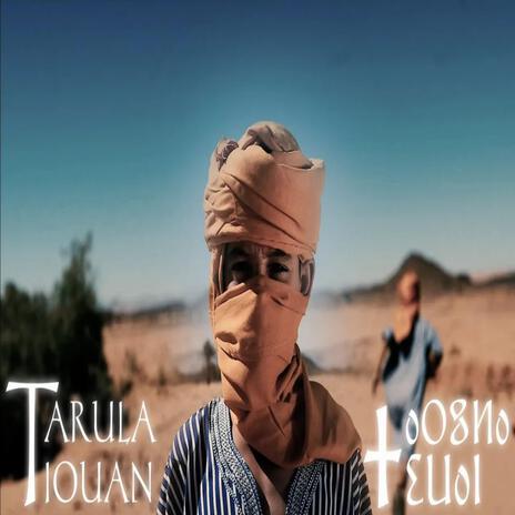 Groupe Tarula Tiouan ⵜⵉⵡⴰⵏ | Boomplay Music