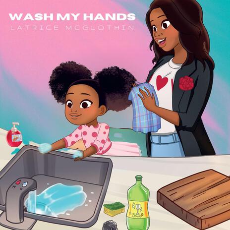 Wash My Hands | Boomplay Music