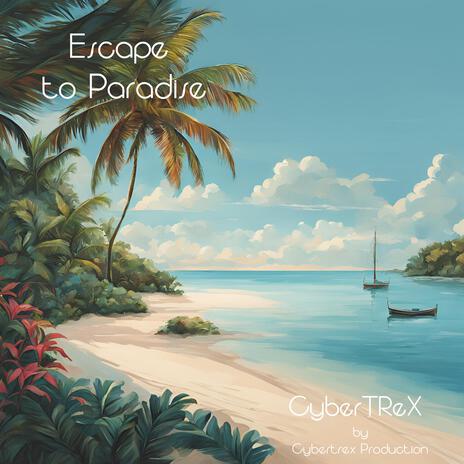 Escape to Paradise | Boomplay Music