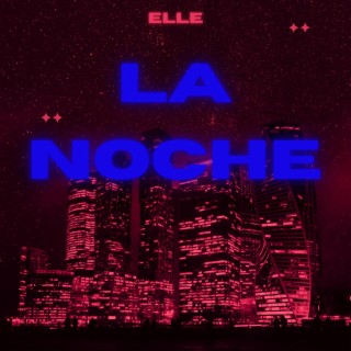 La Noche lyrics | Boomplay Music