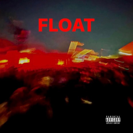 FLOAT | Boomplay Music