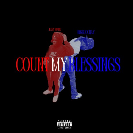 Count My Blessings ft. BiggucciJay | Boomplay Music