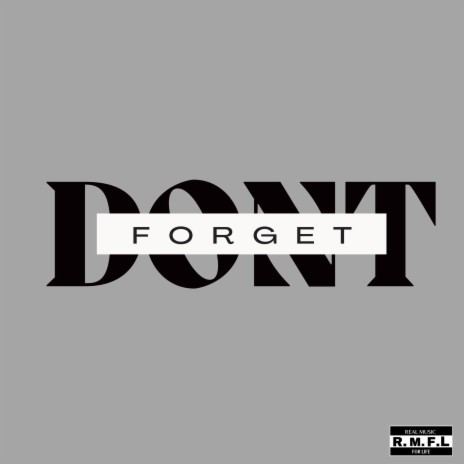 Dont Forget | Boomplay Music
