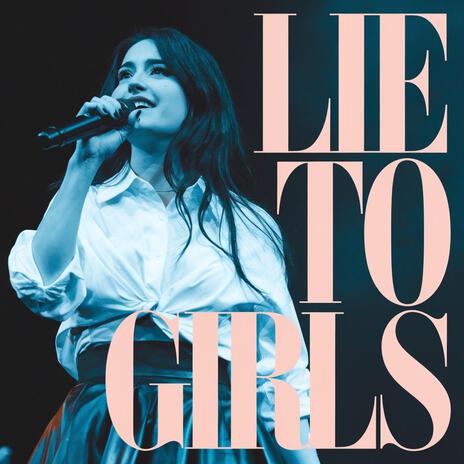 Lie To Girls (Love Song)