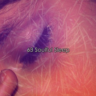 63 Soulful Sleep