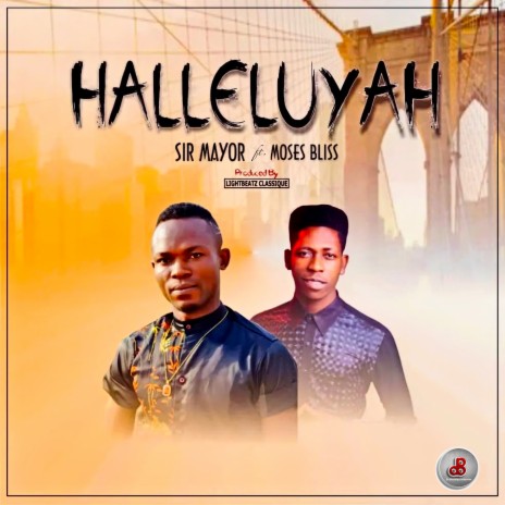 Halleluyah ft. Moses Bliss | Boomplay Music