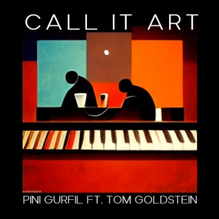 Call It Art ft. Tom Goldstein lyrics | Boomplay Music