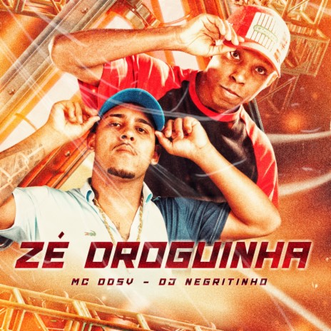 Zé Droguinha ft. DJ Negritinho | Boomplay Music