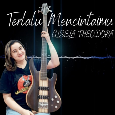 Terlalu Mencintaimu | Boomplay Music