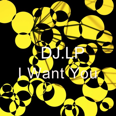 I Want You | Boomplay Music