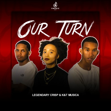 Our Turn ft. K&T Musica | Boomplay Music