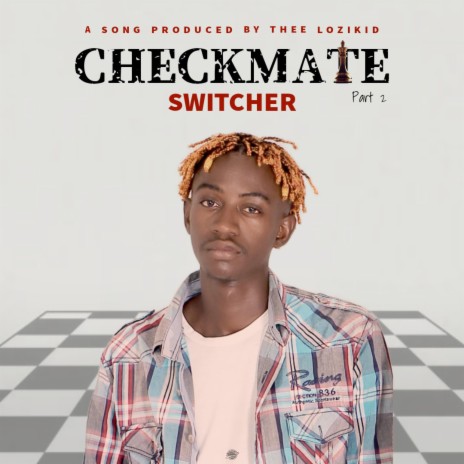 Switcher Zm - Checkmate, Pt. 1 MP3 Download & Lyrics