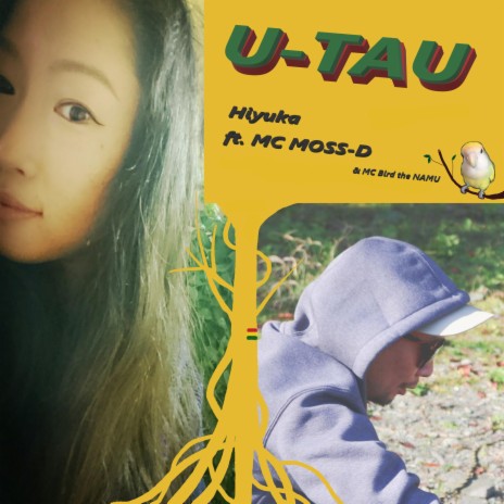 Hiyuka U-TAU (feat. MC MOSS-D & MC Bird the NAMU) Lyrics | Boomplay