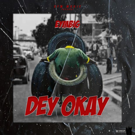 Dey Okay | Boomplay Music