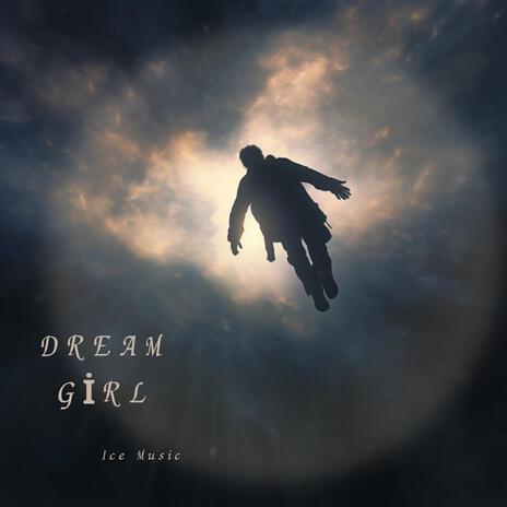 Dream Girl pt1 | Boomplay Music