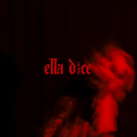 ELLA DICE