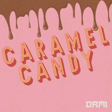 Caramel Candy | Boomplay Music