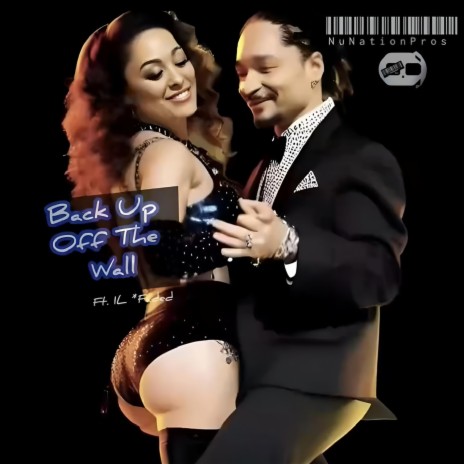 Back Up Off The Wall ft. IL *Faded | Boomplay Music