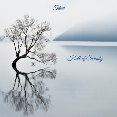 Hall of Serenity | Boomplay Music