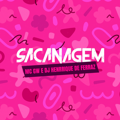 Sacanagem ft. MC GW | Boomplay Music