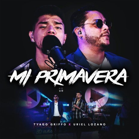 Mi Primavera (En Vivo) ft. Uriel Lozano | Boomplay Music