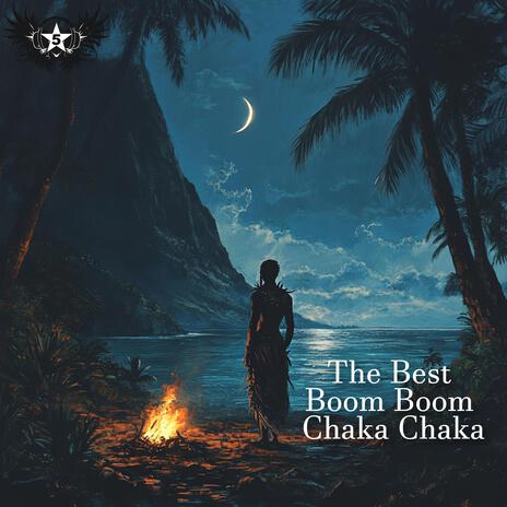 The Best Boom Boom Chaka Chaka | Boomplay Music