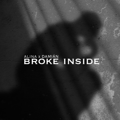 Broke Inside ft. DAMIÁN | Boomplay Music