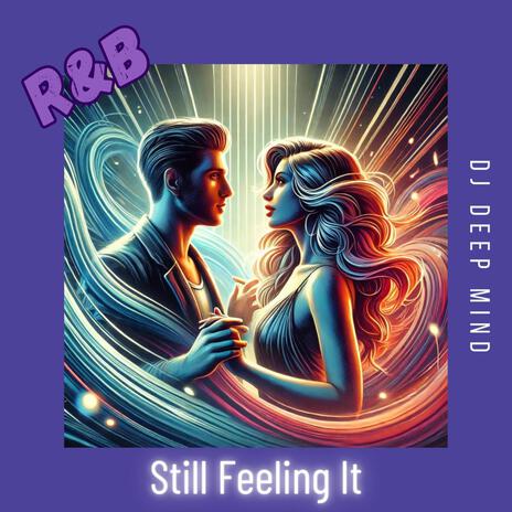 Still Feeling It (Dance / R&B)