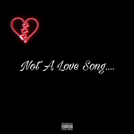 Not A Love Song... | Boomplay Music