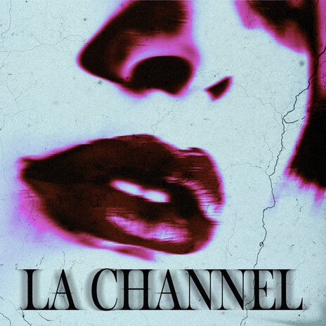 LA CHANNEL | Boomplay Music