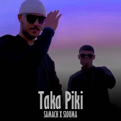 Taka Piki ft. slouma | Boomplay Music