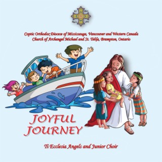 Joyful Journey - Ti Ecclesia Angels and Junior Choir