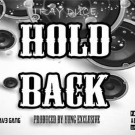 Hold Back | Boomplay Music