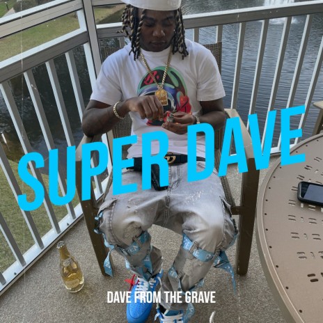 Super Dave | Boomplay Music