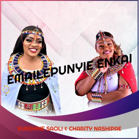 Emailepunyie Enkai ft. charity Nashipae | Boomplay Music