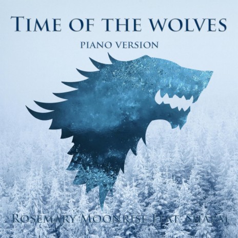 Time of the Wolves (Piano Version) ft. Sharm | Boomplay Music