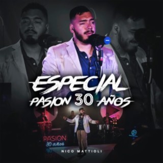 Especial Pasión 30 Años (En Vivo)