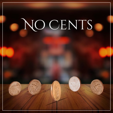 No Cents | Boomplay Music
