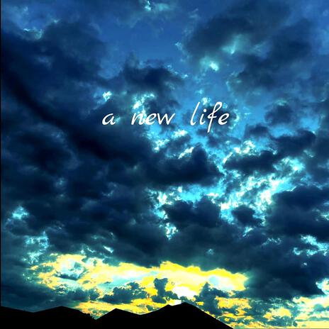 A New Life | Boomplay Music