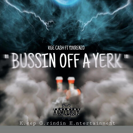 BUSSIN OFF A YERK ft. Y2KRENZO | Boomplay Music